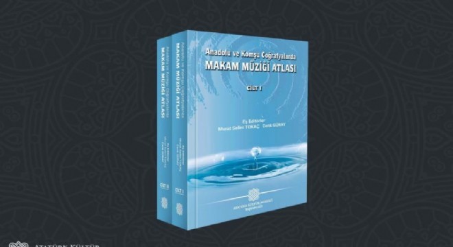 AKM’den Yeni Eser: ‘Makam Müziği Atlası’