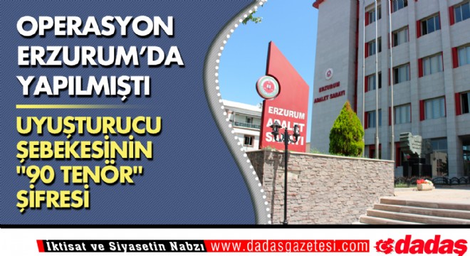 Uyuşturucu şebekesinin  90 tenör  şifresi