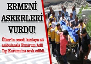 Ermeni askerleri vurdu!