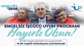 ‘Engelsiz İş Gücü Uyum Programı’ hayata geçirildi